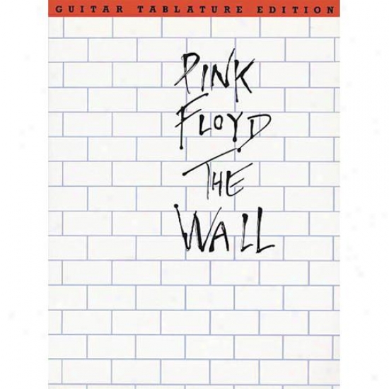 Hal Leonard 14025580 Pink Floyd The Wall Guitar Tab