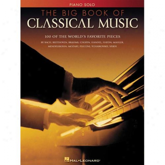 Hal Leonard 310508 Big Book Of Classical Music Piano Solo Songbook