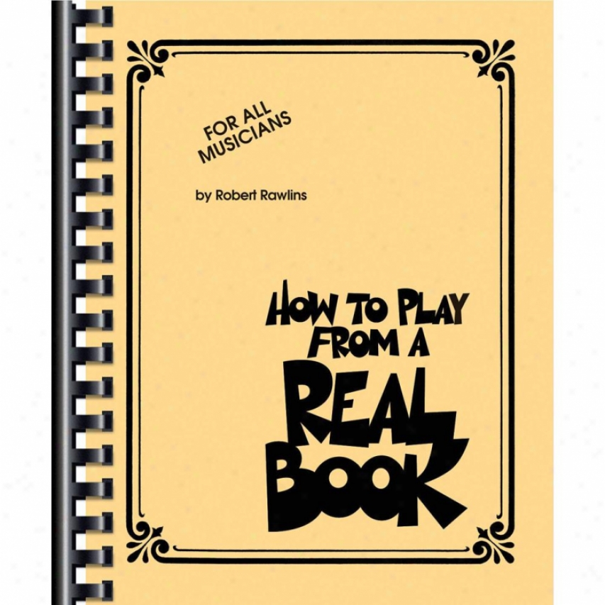 Hal Leonard 312097 How To Play From A Rea1 Book