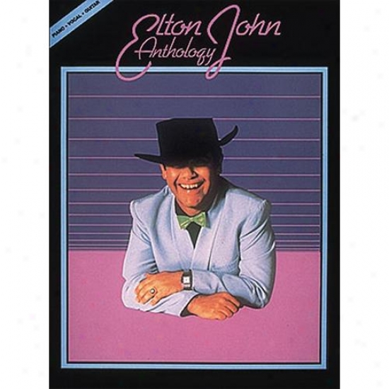 Hal Leonard 357104 Elton John Anthology Piano Vocal Guitar Songbook