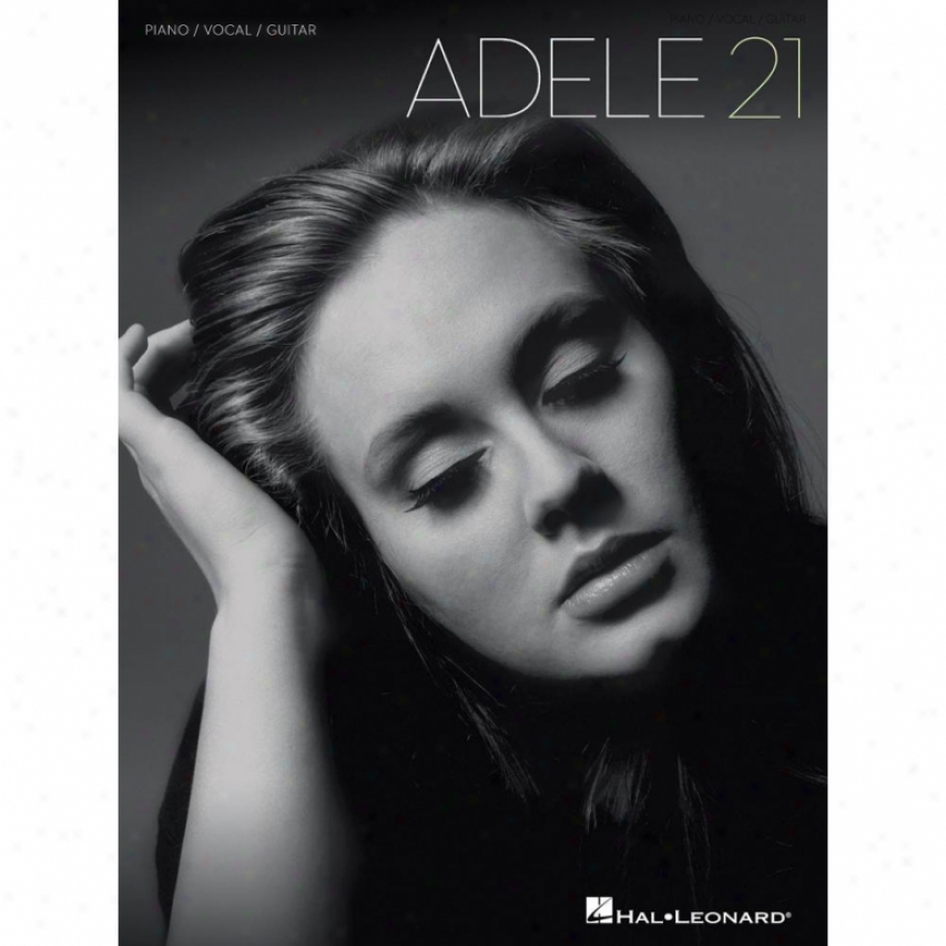 Hal Leonard Adele - 21 - Piano/vocal/guitar Artist Songbook