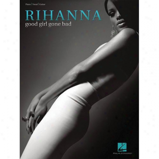 Hal Leonard Hl 00306924 Rihanna - Good Girl Gone Bad