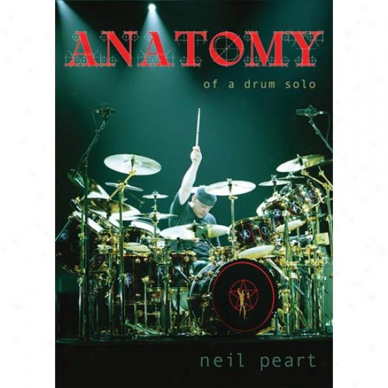 Hal Leonard Hl 00320520 Neip Peart - Anatomy Of A Drum Solo