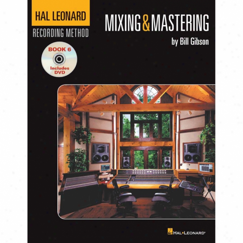 Hal Leonard Hl 00331778 Recordin Method - Book Six: Mixing & Mastering