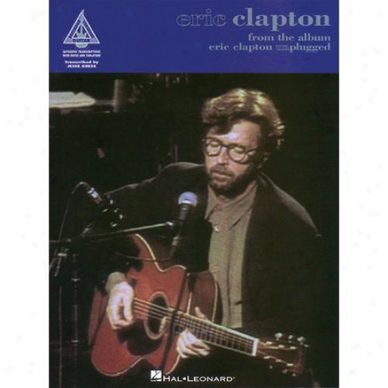 Hal Leonard Hl 00694869 Eric Clapton - Unplugged