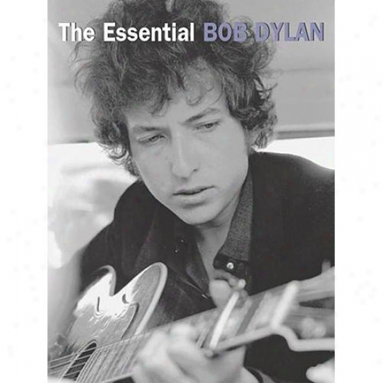 Hal Leonard Hl 14033247 The Essential Bob Dylan Songbook