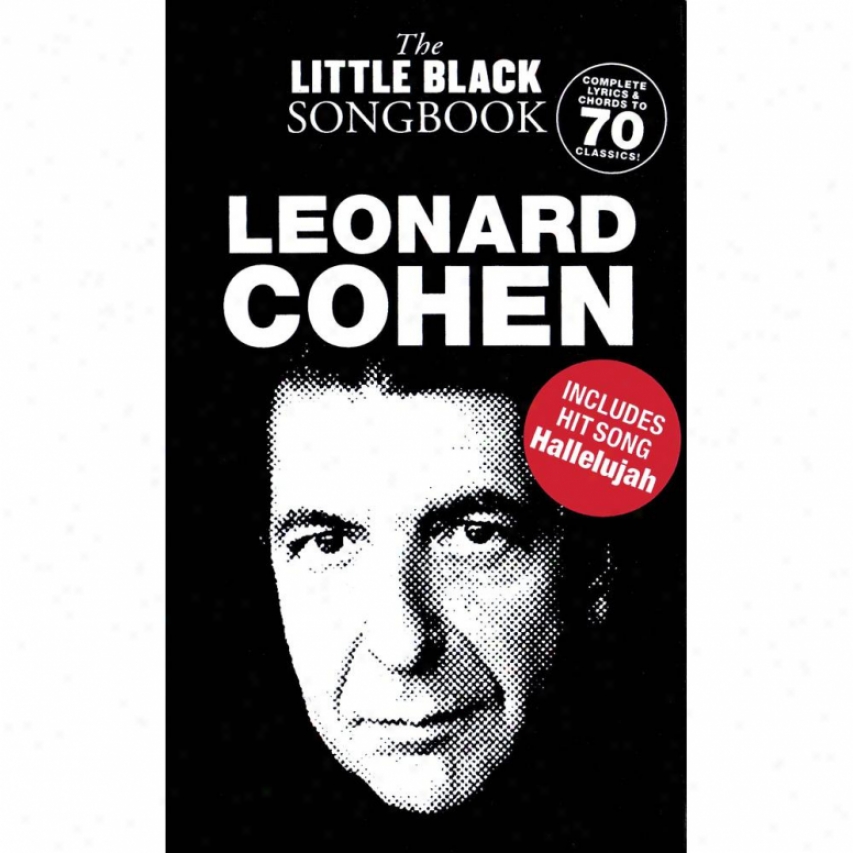 Hal Leonard Leonard Cohen - The Little Black Songbook - Hl 14004638