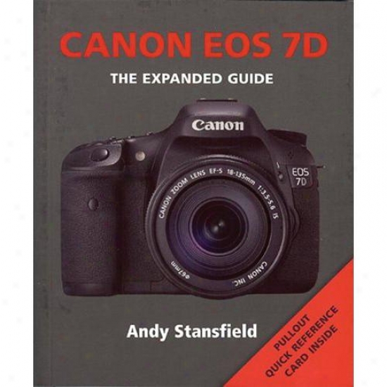 Ammonite Canon Eos 7d: The Expanded Guide - Andy Stansfield