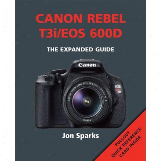 Ammonie Canon Rebel T3i / Eos 600d (expanded Guide) By Jon Sparks Am-19933