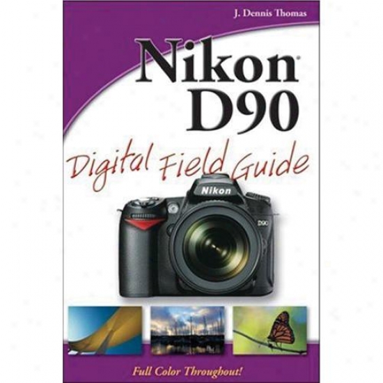 Wiley 0470449926 Nikon D90 Digitai Field Guide