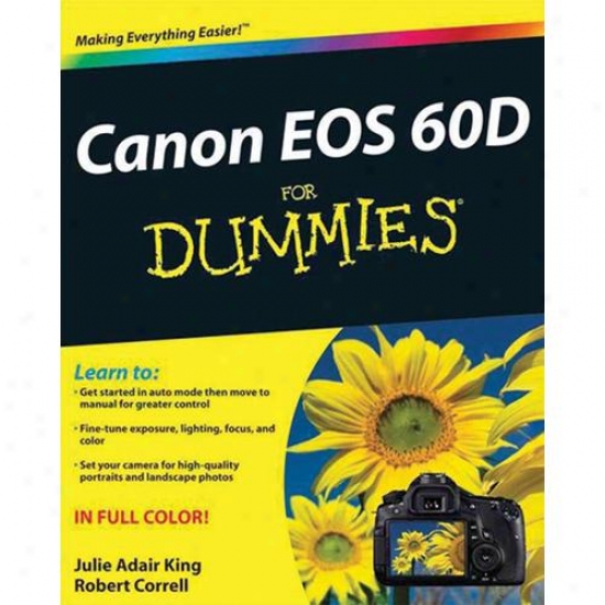 Wiley Canon Eos 60d For Dummies By Julie Adair King 1118004892