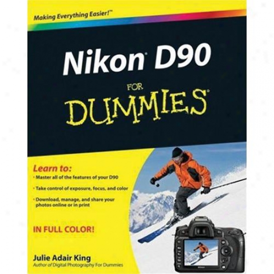 Wiley Nikon D90 For Dummies - Julie Adair King