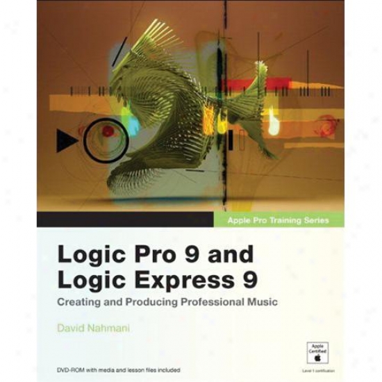 Peachpit Press Apple Pro Training Series: Logic Pro 9 And L0gic Express 9