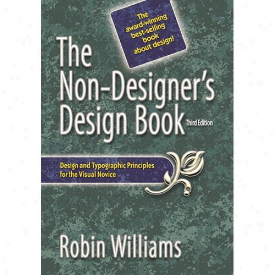 Peachpit Press Non Designers Design Book 3rd Edition Through  Robin Williams 032153404