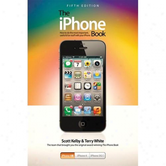 Peachpit rPess The Iphone Book By Scott Kelby Paperback 0321832764