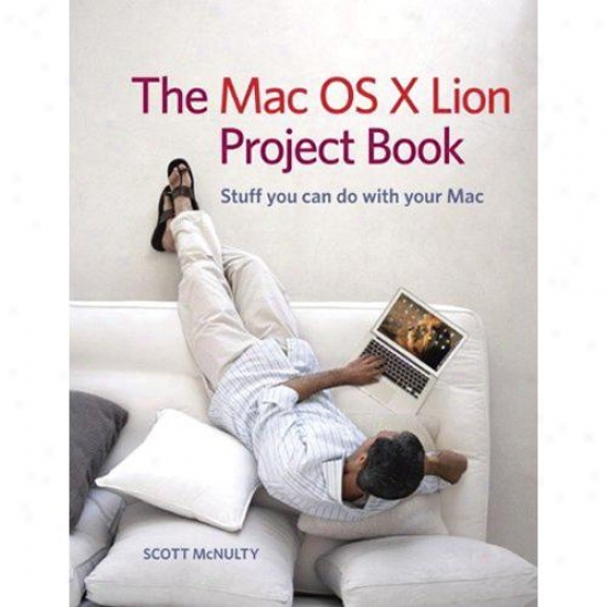 Peachpit Press The Mac Os X 10.7 Lion Projectt Bpok