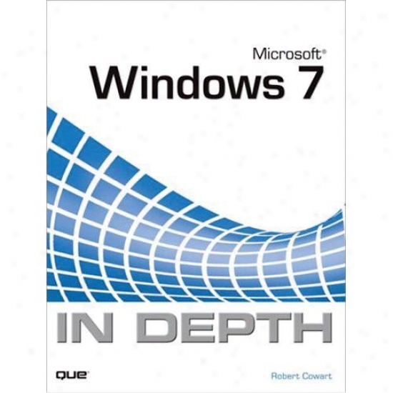 Que Publishing Microsoft Windows 7 In Depth