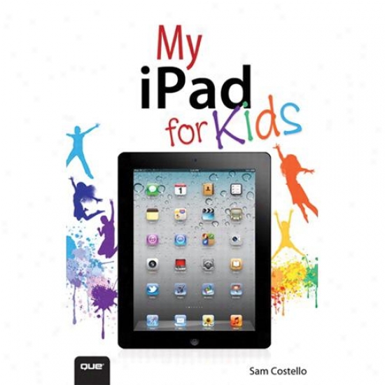 Que Publishing My Ipad For Kids