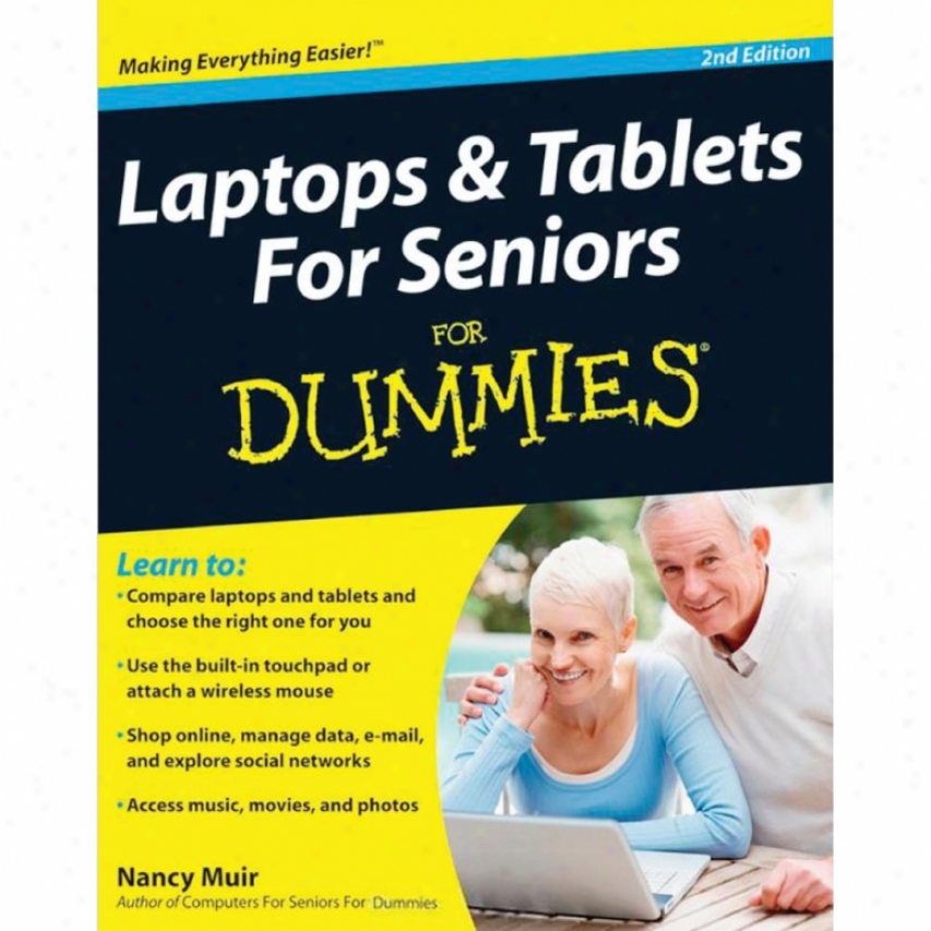 Wiley Laptops And Tablets For Seniors For Dummies, 2nd Issue 