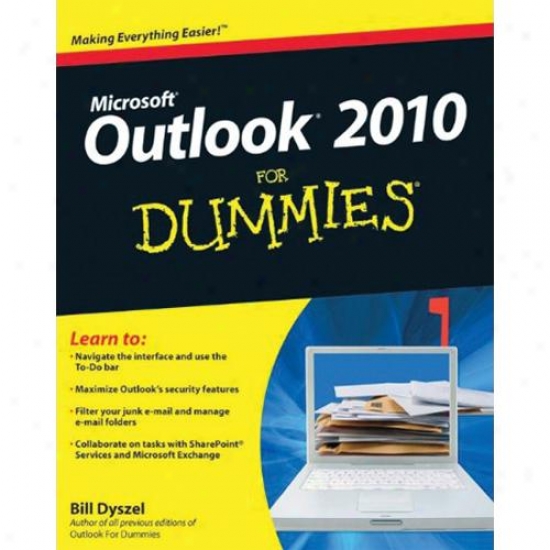 Wiley Microsoft Outlook 2010 For Dummies Near to Bill Dyszel 0470487716