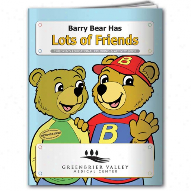 Coloring Book: Barry Bear Has Lots Of Friends