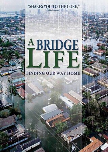A Bridge Life: Finding Our Way Internal