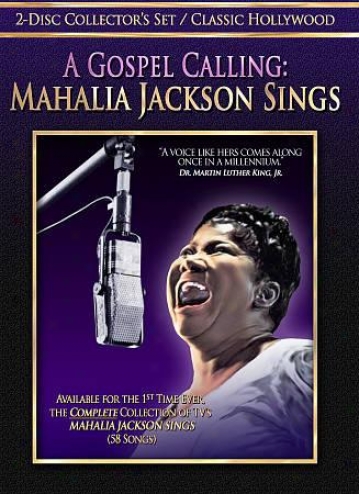 A Gospel Calling: Mahalia Jackson Sings