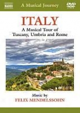 A Melodious Journey: Italy - A Musical Tour Of Tuscany, Umbria And Rome