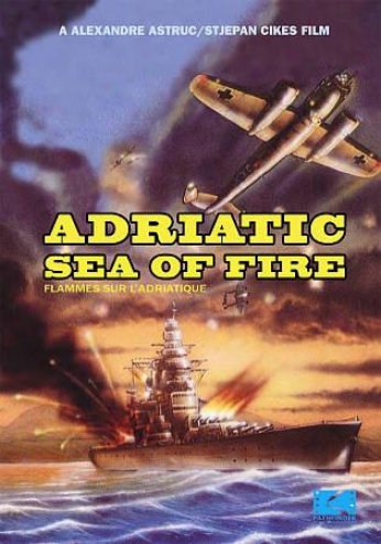 Adriatic Sea Of Fire