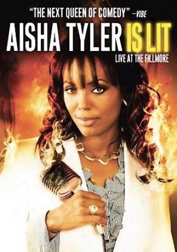 Aisha Tyler Is Lit - Live At The Fillmore