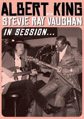 Albert King With Stevie Ray Vaughan: In Sessoin