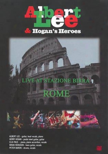 Albert Lee & Hogan's Heroes: Live At Stazione Birra, Rome