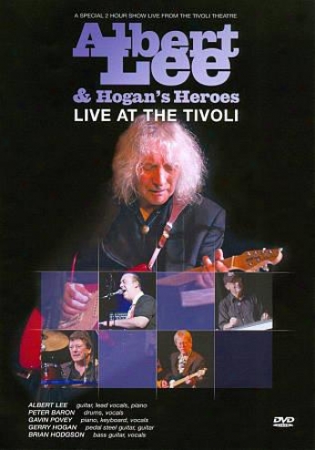 Albert Leeward & Hogan's Heroes: Live At The Tivoli