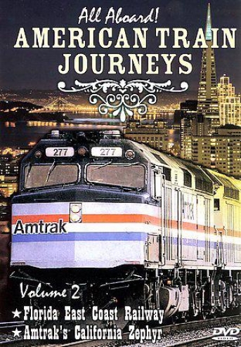All Aboard - American Train Journeys Vol 2