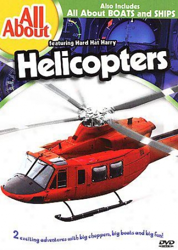 All About - Helicopters & Boats And Ships