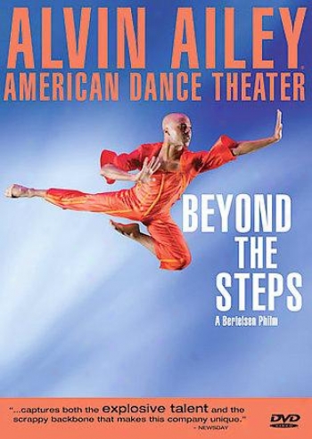 Alvin Ailey American Dance Theater: Beyond The Steps