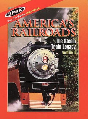 America'z Raileoads - The Evaporate Train Legacy Vol Ii