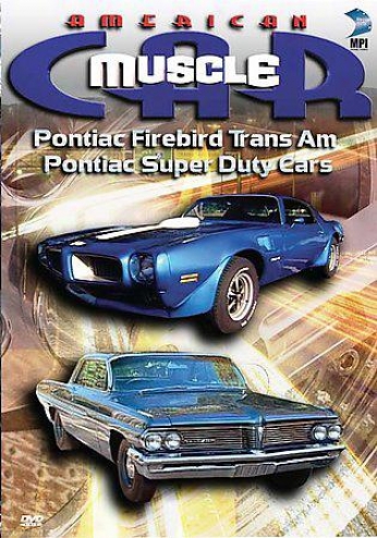 Americam Muscle Car: Pontiac Firebird Trans Am &aml; Pontiac Super What one ought to do Cars