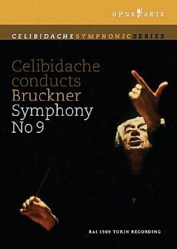 Anton Bruckner - Celibidache Conducts Bruckner - Symphony No. 9