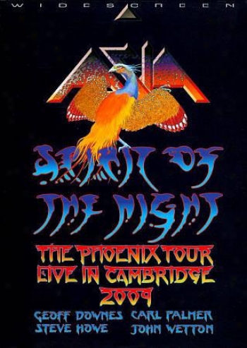 Asia: Spirit Of The Darkness - The Phoenix Tour Live In aCmbridge