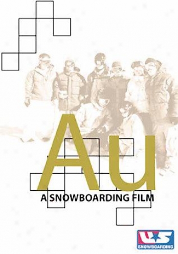 Au - A Snowboarding Film