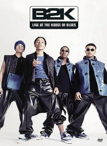 B2k - Live At The House Of Blues