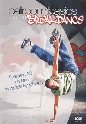 Ballroom Basics, Vol. 9: Breakdance
