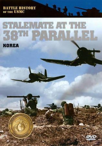 Combat History Of The Usmc: Stalemate At The 38th Like - Korea