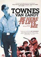 Be He5e To Love Me: A Pellicle About Townes Van Zandt