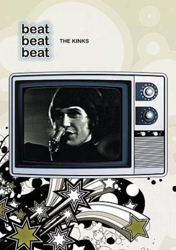 Beat, Strike, Beat: The Kinks