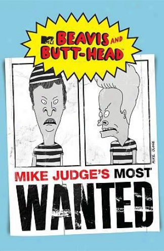 Beavis And Butt-head: Mike Judge's Most Wanted