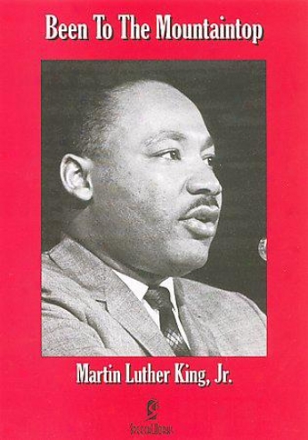 Been To The Mountaintop: Speeches And Relfec5ions From Martin Luther King, Jr.