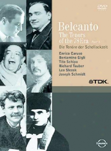 Belcanto: The Tenors Of The 78 Era - Part 1