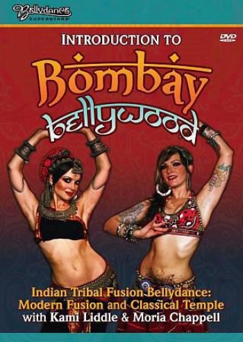 Bellydance Superstars: Introduction To Bombay Bellywood